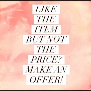 LOVE THE ITEM BUT NOT THE PRICE? Accepting offers on everything !